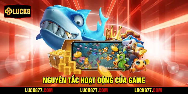 Nguyên tắc hoạt động của game
