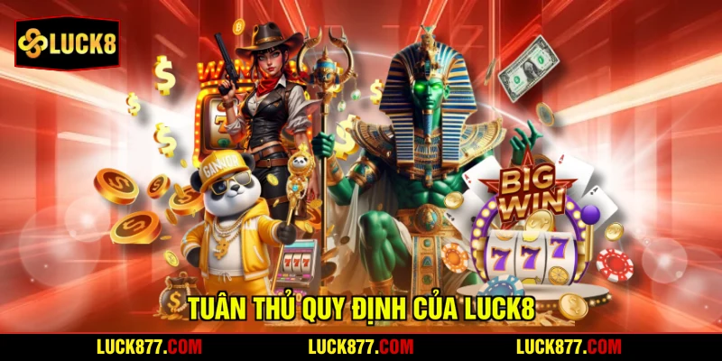 Tuân thủ quy định của LUCK8